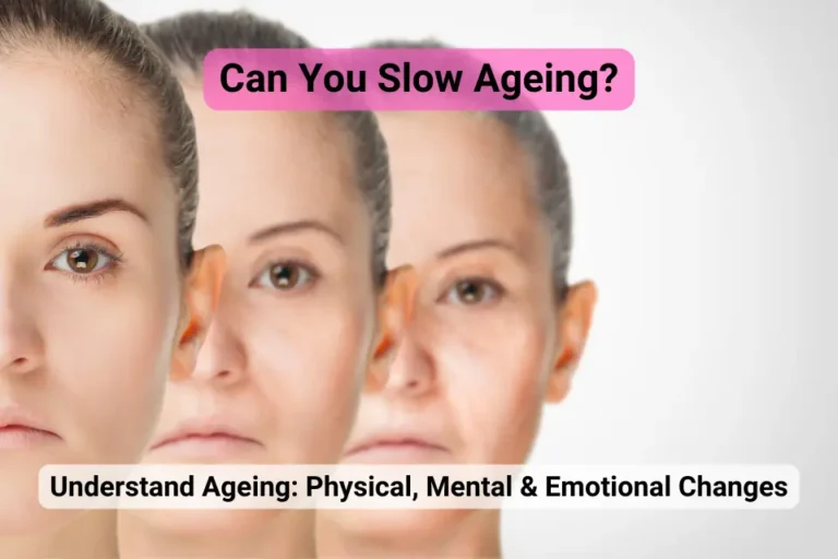 Ageing; Physical, Mental, Emotional Changes
